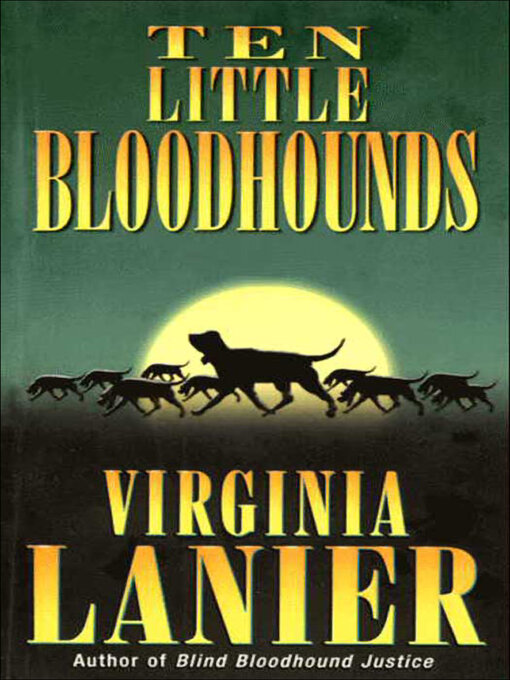 Title details for Ten Little Bloodhounds by Virginia Lanier - Available